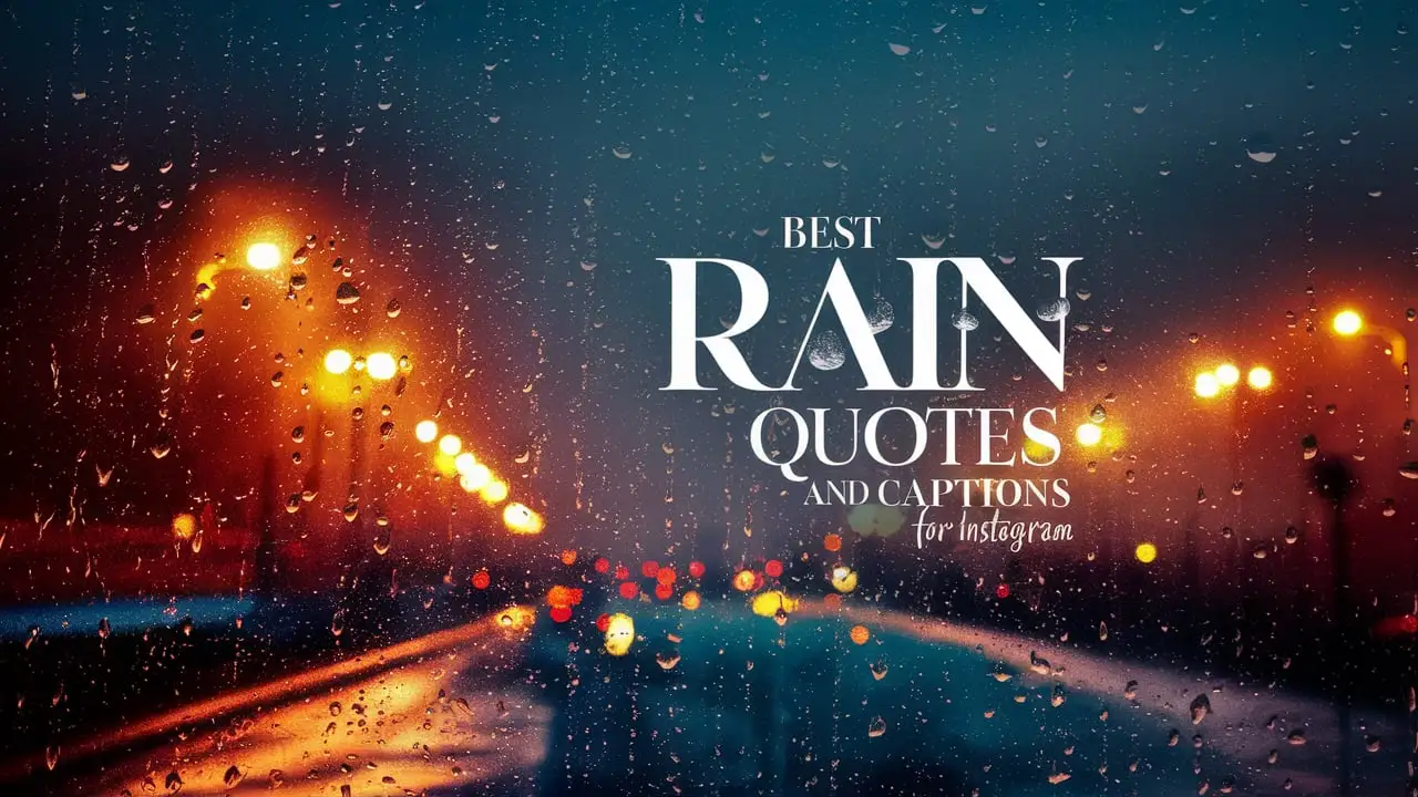 Best Rain Quotes and Captions for Instagram