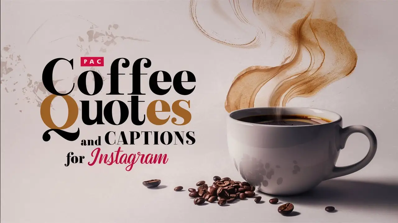 Coffee Quotes and Captions for Instagram