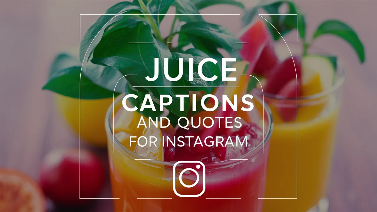 Juice Captions and Quotes For Instagram