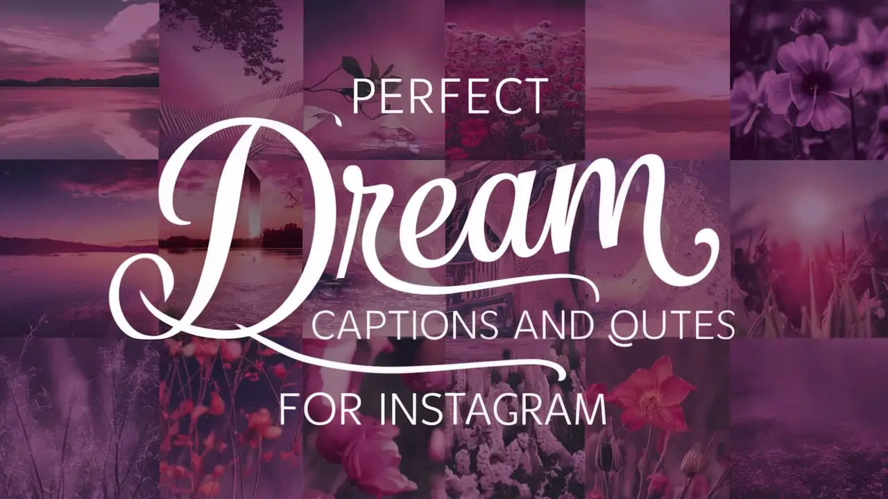 perfect-dream-captions-and-quotes-for-instagram