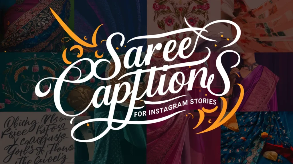 Saree Captions for Instagram Stories 