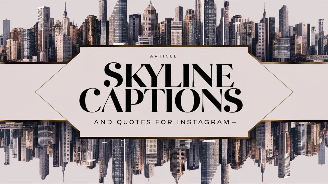 Skyline Captions and Quotes for Instagram