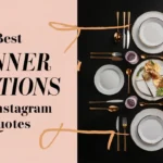 Best Dinner Captions For Instagram And Quotes