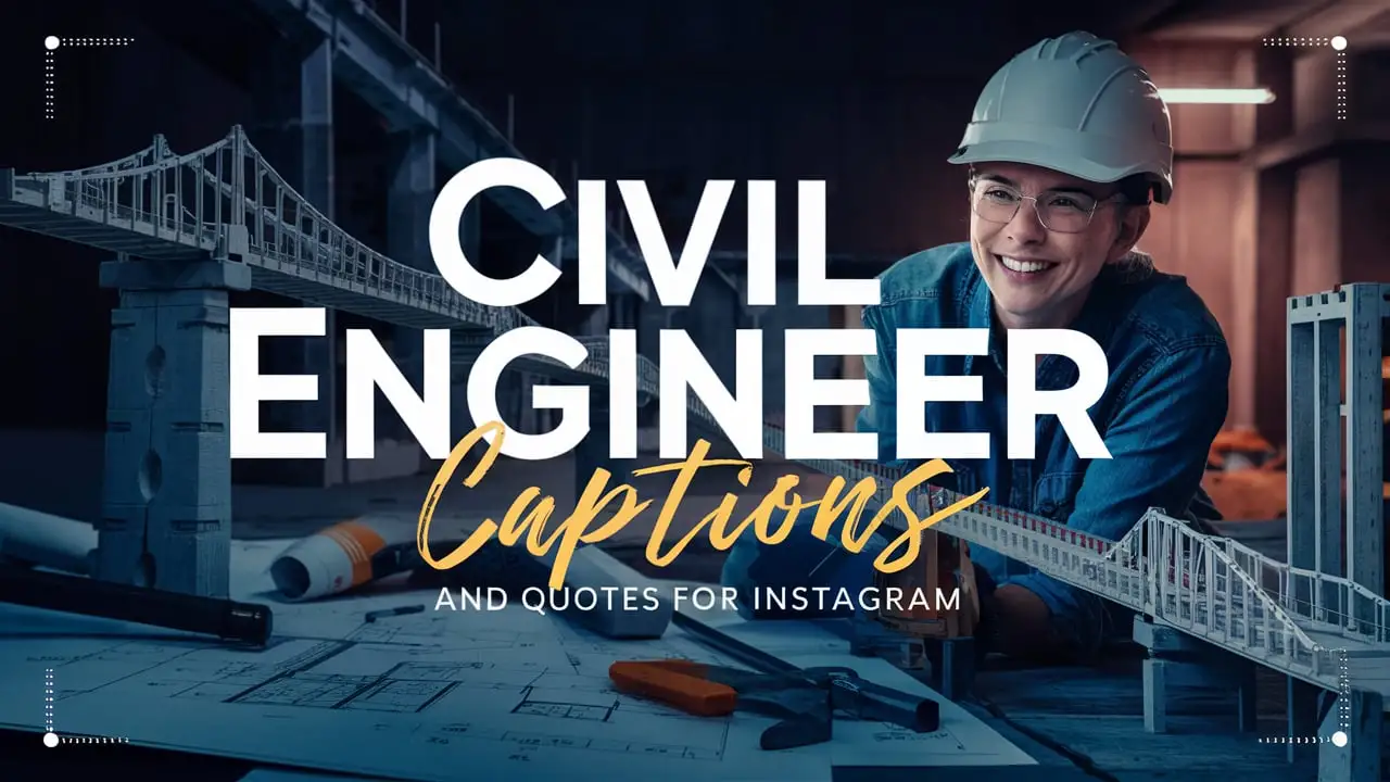 Civil Engineer Captions And Quotes For Instagram